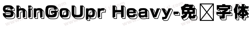 ShinGoUpr Heavy字体转换
